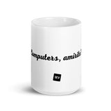 “Computers, amirite?” Mug