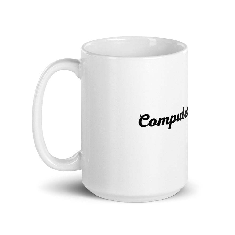 “Computers, amirite?” Mug