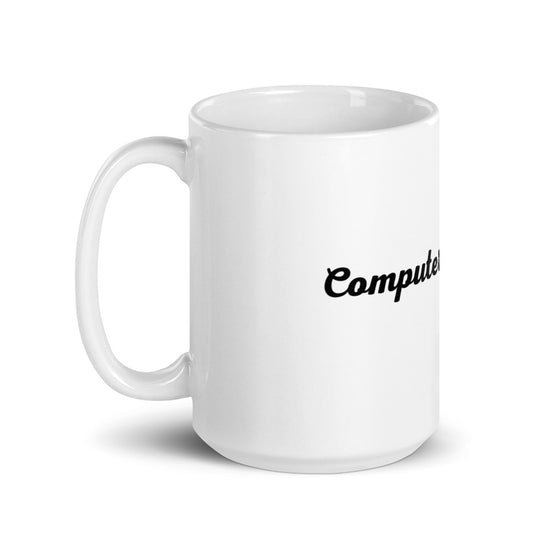 “Computers, amirite?” Mug